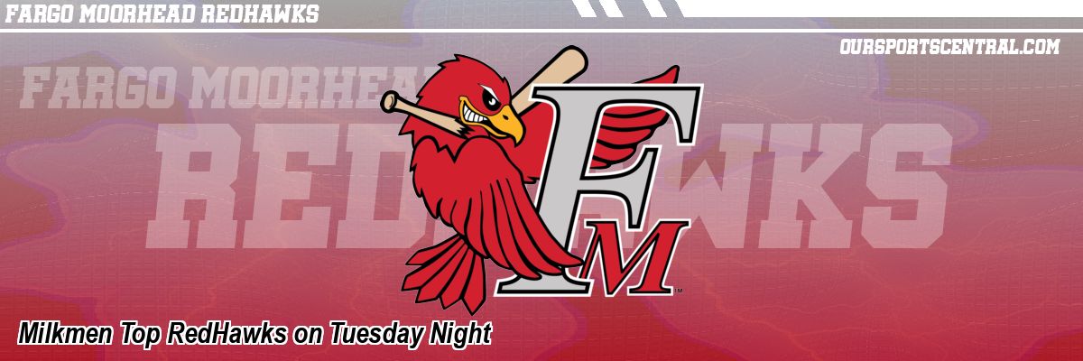 Milkmen Top RedHawks on Tuesday Night