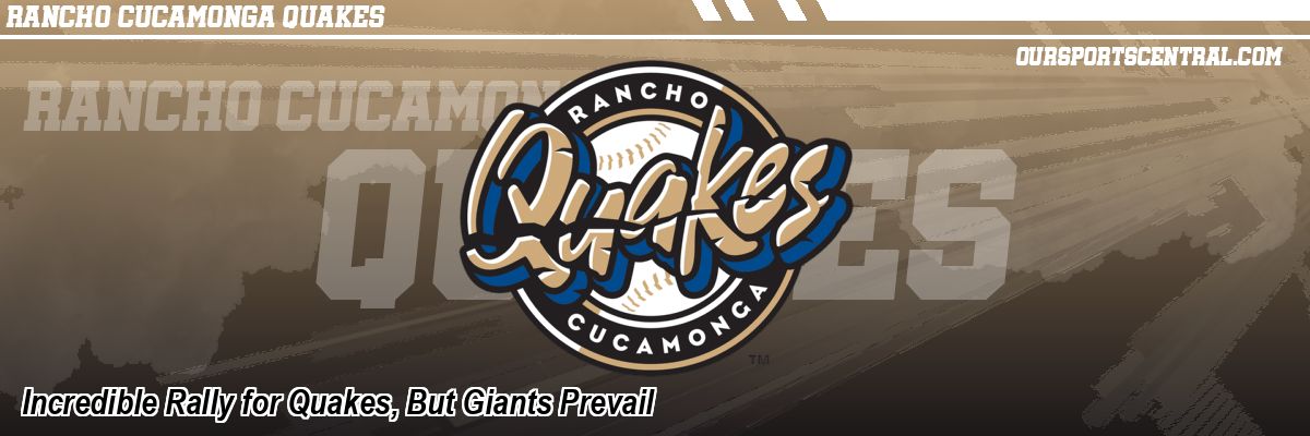 Incredible Rally for Quakes, But Giants Prevail