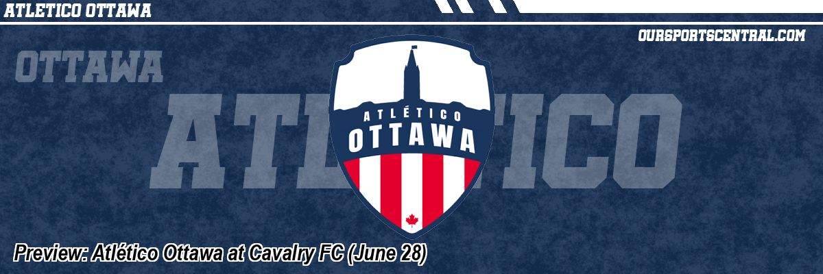 Preview: Atlético Ottawa at Cavalry FC (June 28)