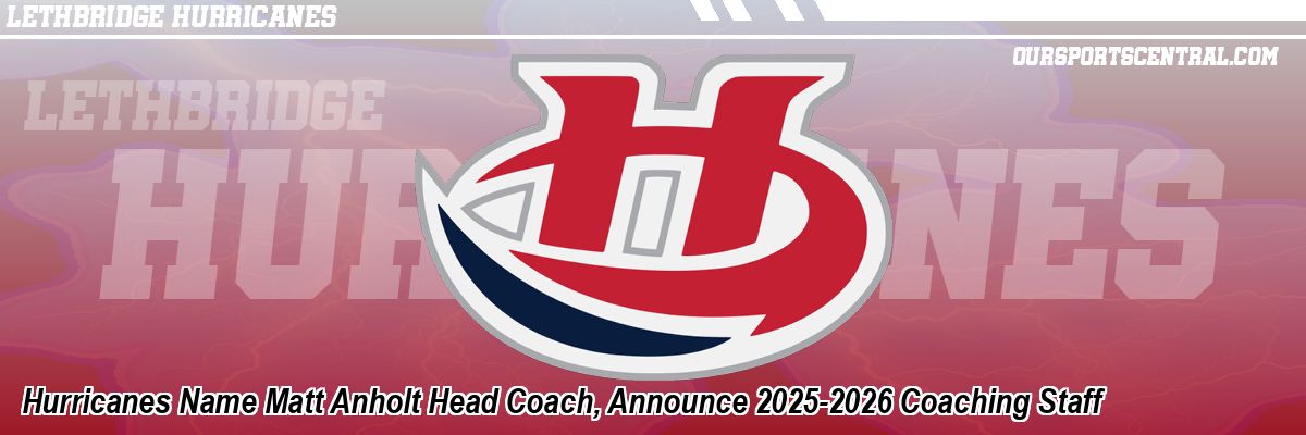 Hurricanes Name Matt Anholt Head Coach, Announce 2025-2026 Coaching Staff