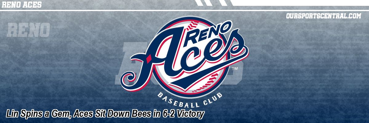 Lin Spins a Gem, Aces Sit Down Bees in 6-2 Victory