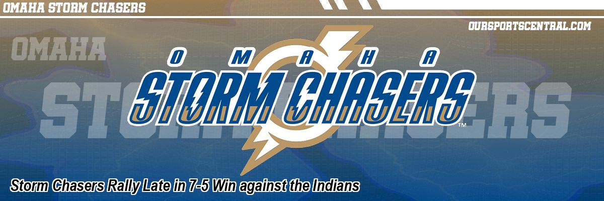 Storm Chasers Rally Late in 7-5 Win against the Indians