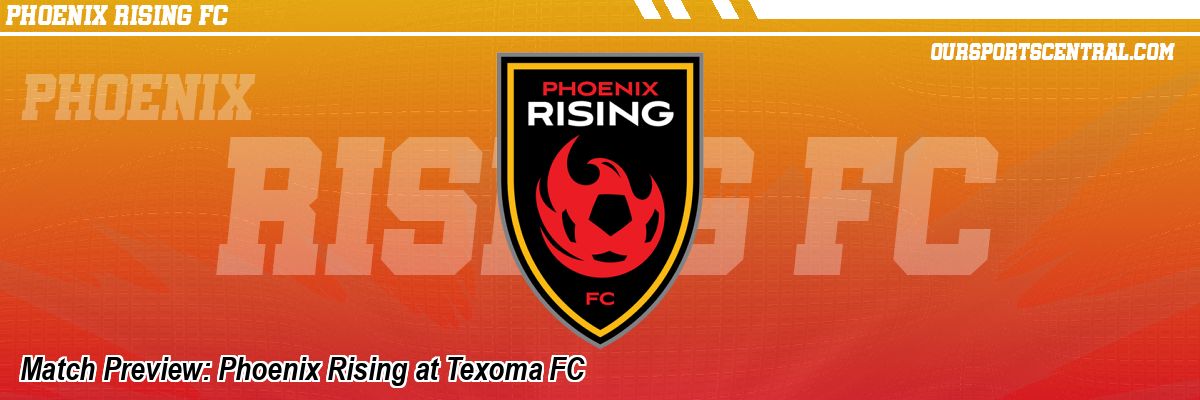 Match Preview: Phoenix Rising at Texoma FC