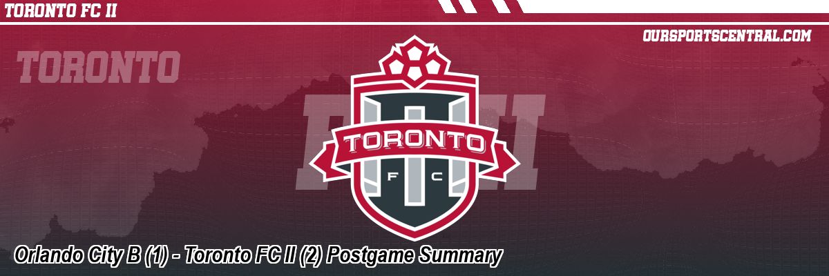 Orlando City B (1) - Toronto FC II (2) Postgame Summary