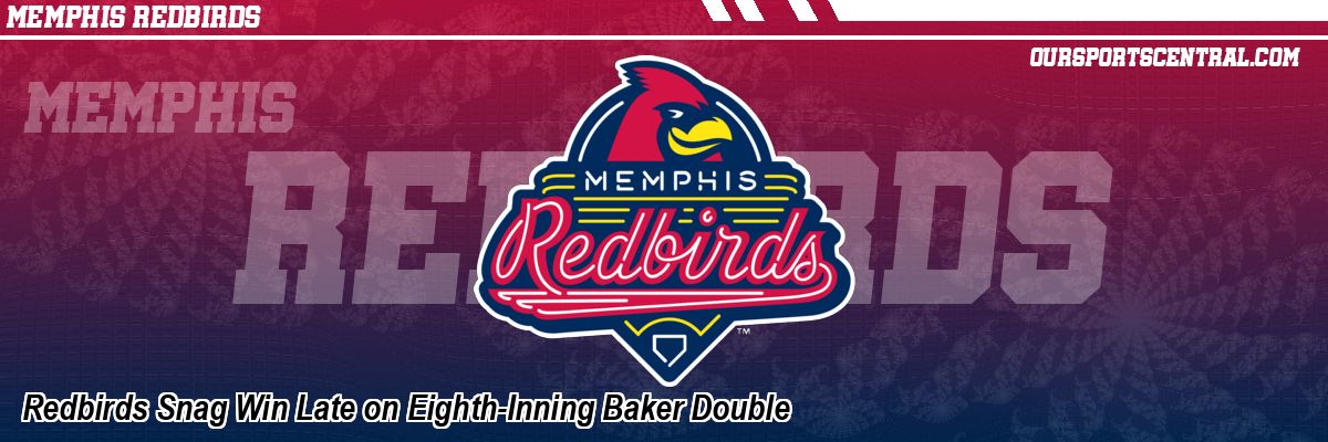Redbirds Snag Win Late on Eighth-Inning Baker Double