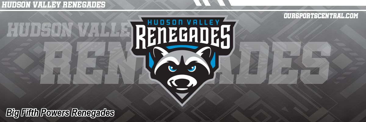 Big Fifth Powers Renegades