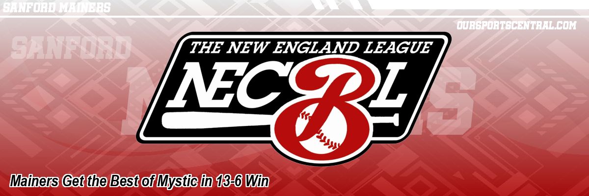 Mainers Get the Best of Mystic in 13-6 Win