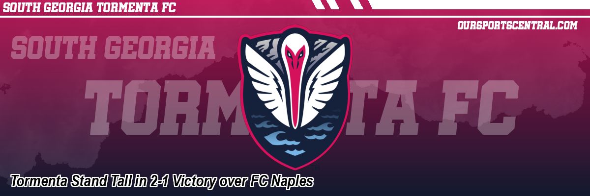 Tormenta Stand Tall in 2-1 Victory over FC Naples