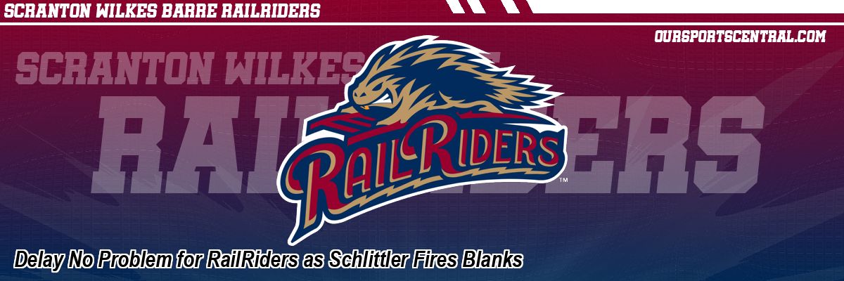 Delay No Problem for RailRiders as Schlittler Fires Blanks