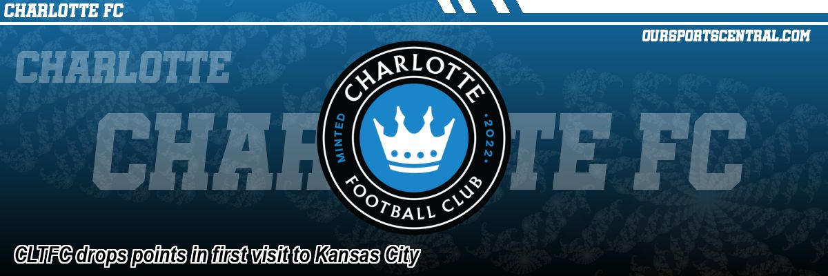 CLTFC drops points in first visit to Kansas City