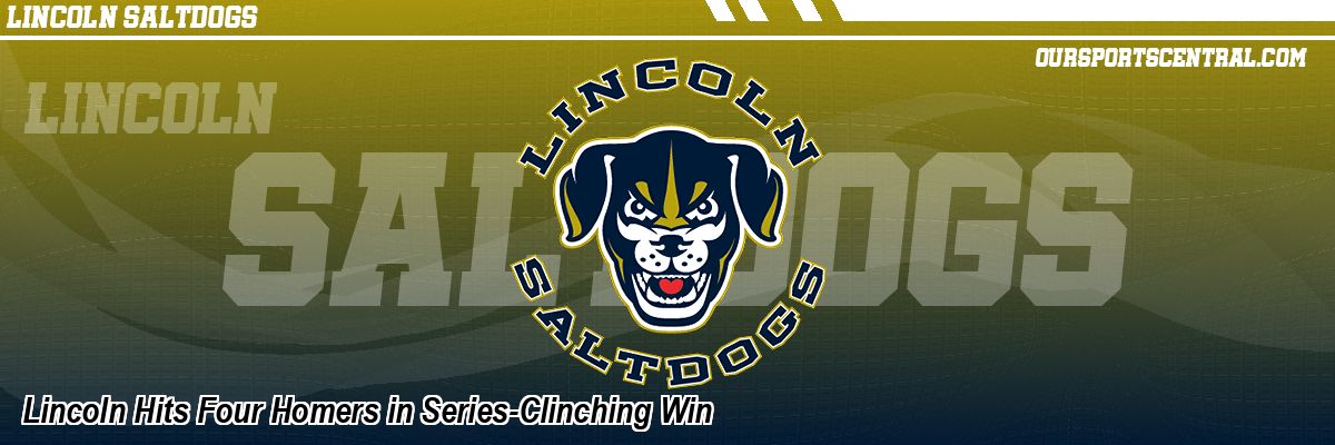 Lincoln Hits Four Homers in Series-Clinching Win