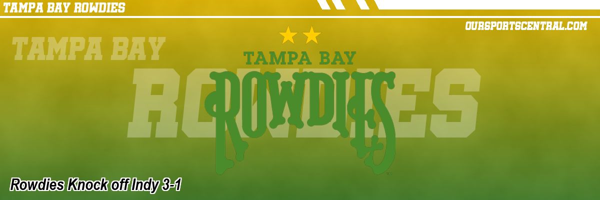Rowdies Knock off Indy 3-1