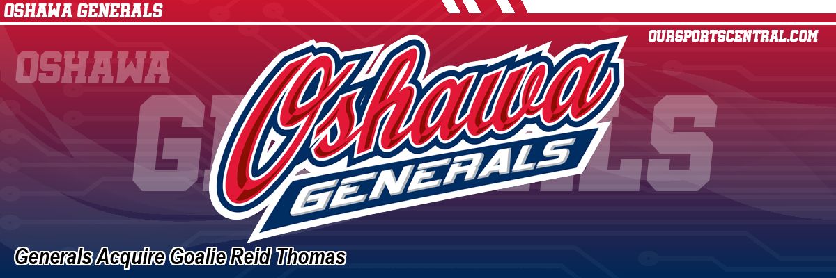 Generals Acquire Goalie Reid Thomas