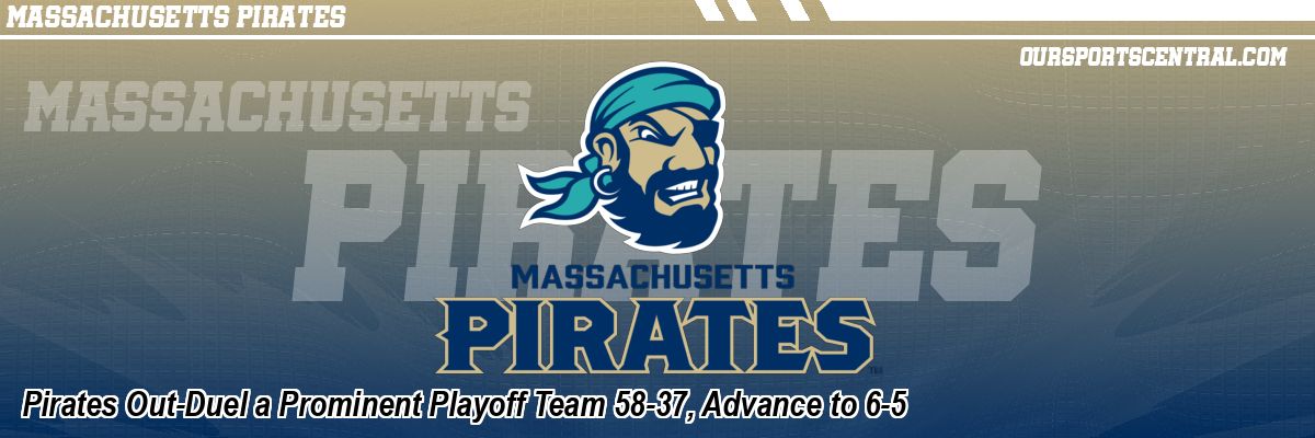 Pirates Out-Duel a Prominent Playoff Team 58-37, Advance to 6-5
