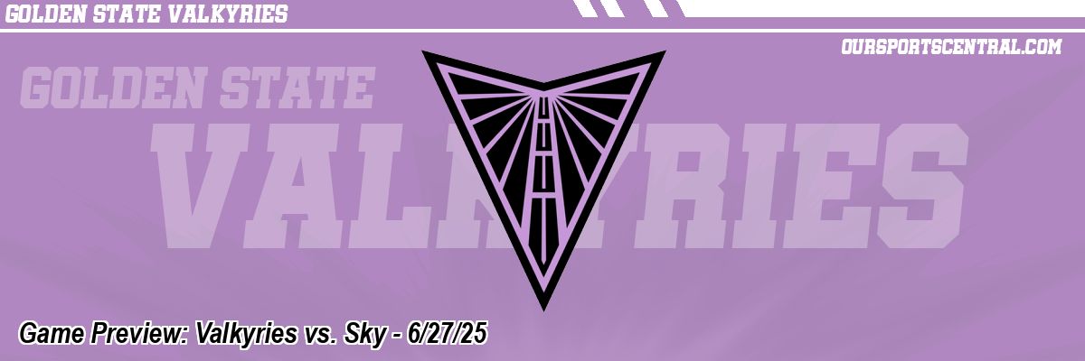 Game Preview: Valkyries vs. Sky - 6/27/25