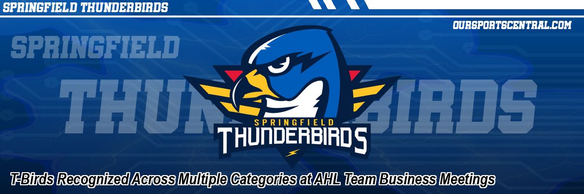 T-Birds Recognized Across Multiple Categories at AHL Team Business Meetings