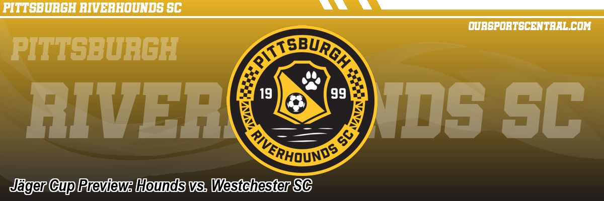 Jäger Cup Preview: Hounds vs. Westchester SC