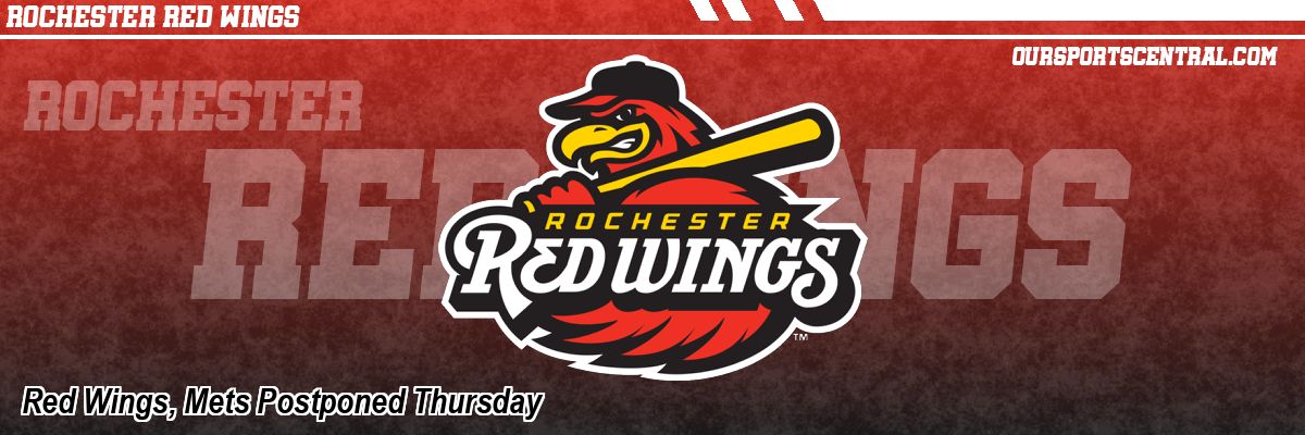 Red Wings, Mets Postponed Thursday