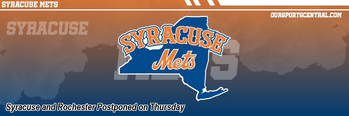 Syracuse and Rochester Postponed on Thursday