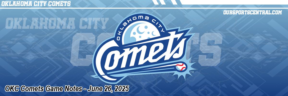 OKC Comets Game Notes - June 26, 2025