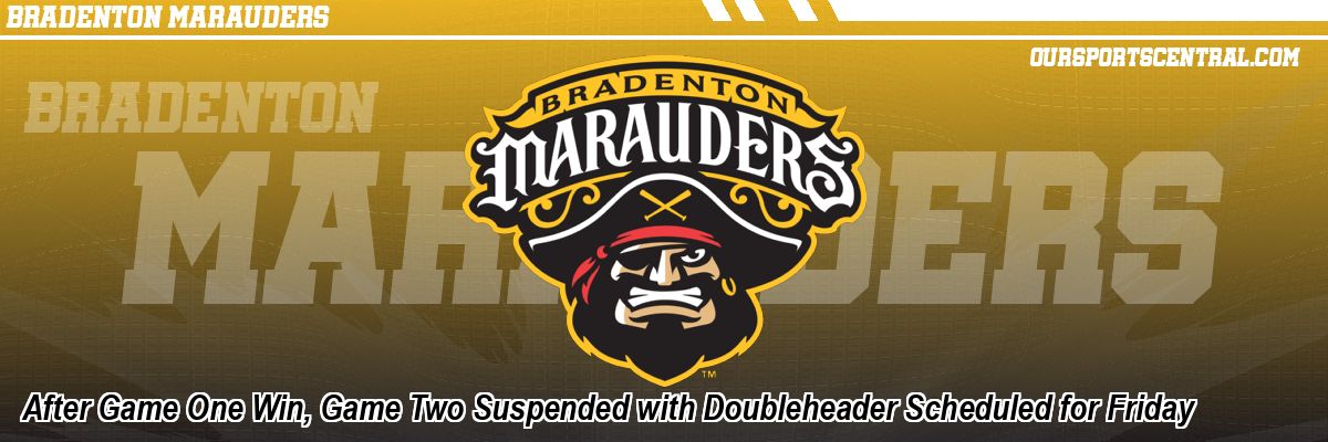 After Game One Win, Game Two Suspended with Doubleheader Scheduled for Friday