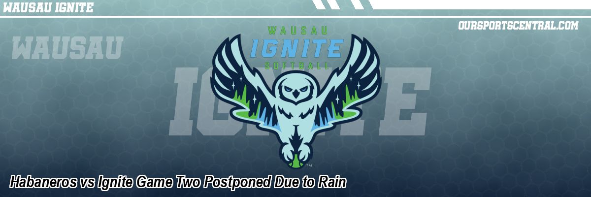 Habaneros vs Ignite Game Two Postponed Due to Rain