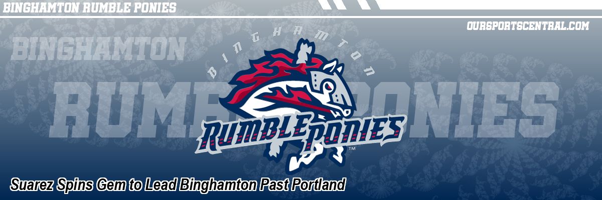 Suarez Spins Gem to Lead Binghamton Past Portland