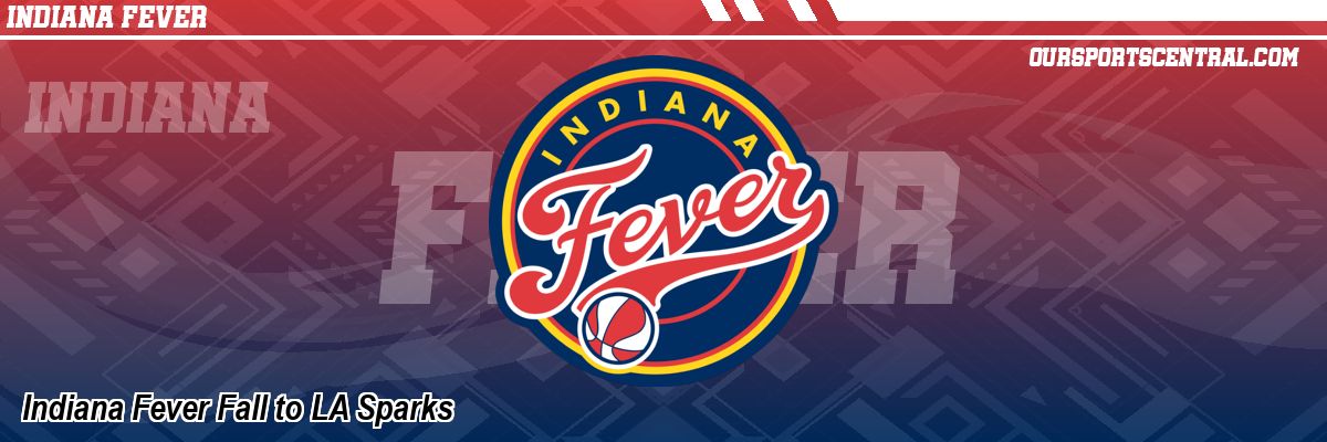 Indiana Fever Fall to LA Sparks