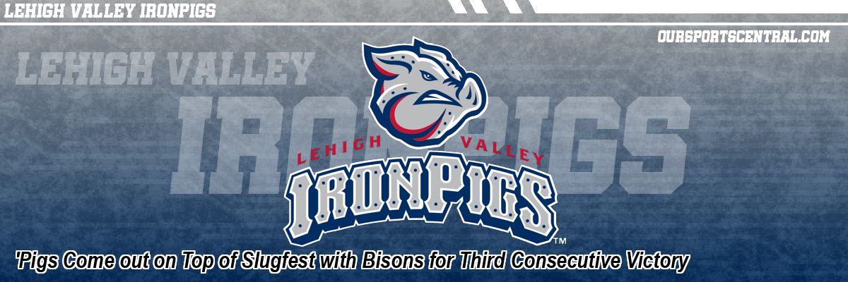 'Pigs Come out on Top of Slugfest with Bisons for Third Consecutive Victory