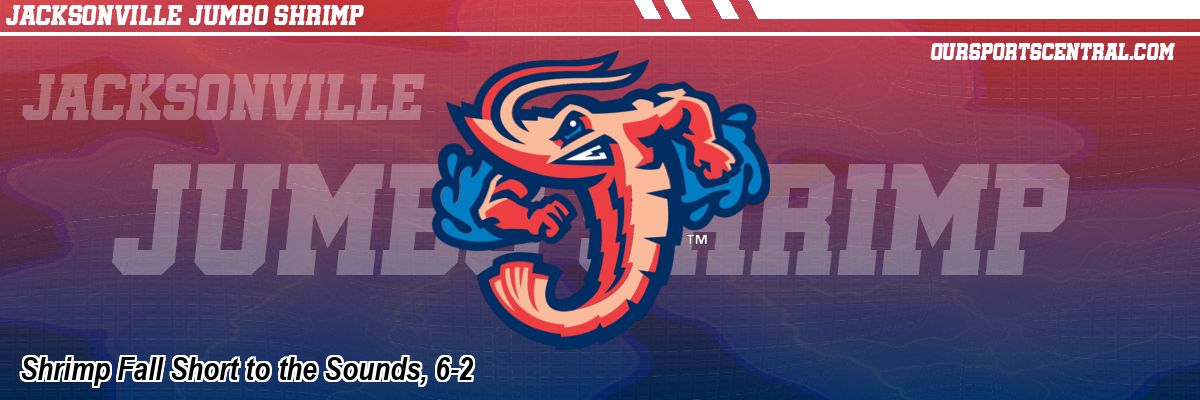Shrimp Fall Short to the Sounds, 6-2