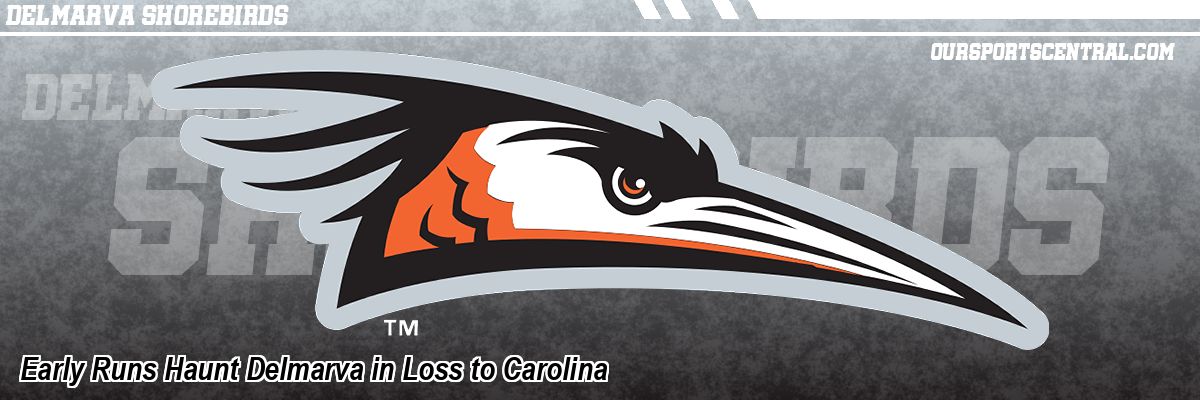 Early Runs Haunt Delmarva in Loss to Carolina