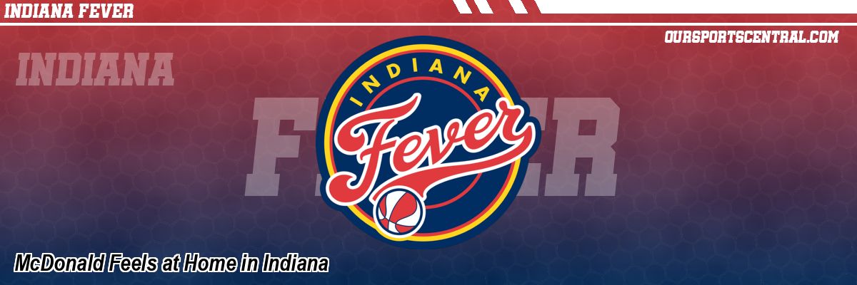 McDonald Feels at Home in Indiana