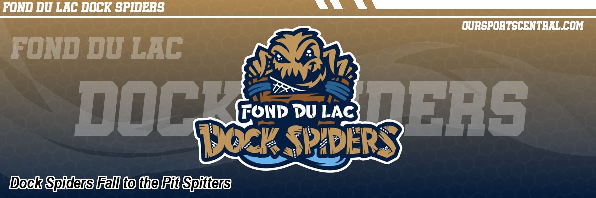 Dock Spiders Fall to the Pit Spitters