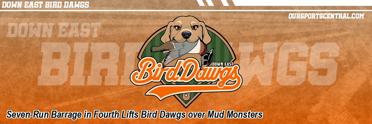 Seven-Run Barrage in Fourth Lifts Bird Dawgs over Mud Monsters