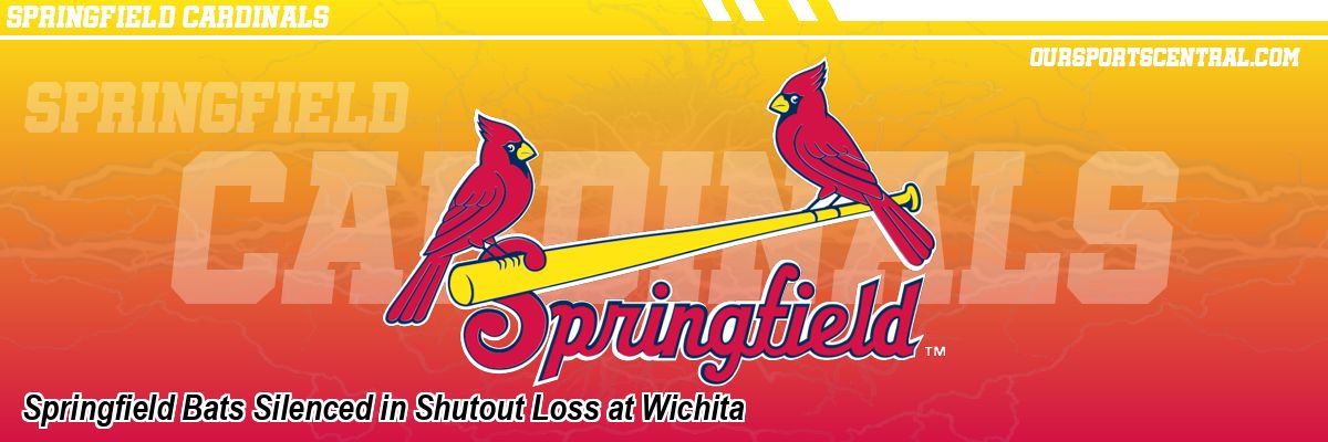 Springfield Bats Silenced in Shutout Loss at Wichita