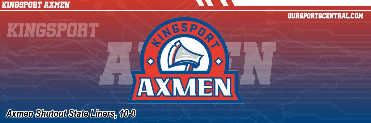 Axmen Shutout State Liners, 10-0