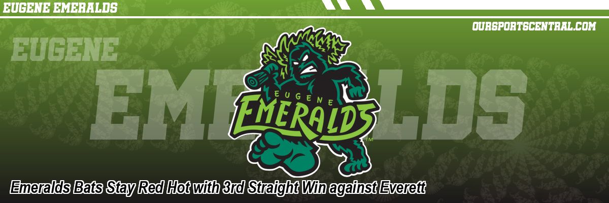 Emeralds Bats Stay Red Hot with 3rd Straight Win against Everett