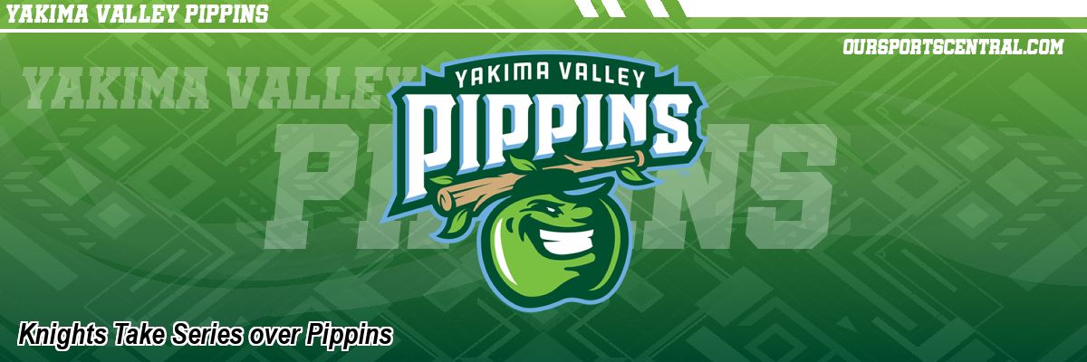 Knights Take Series over Pippins