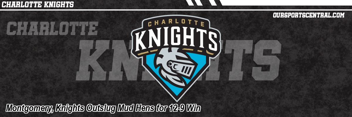 Montgomery, Knights Outslug Mud Hens for 12-9 Win