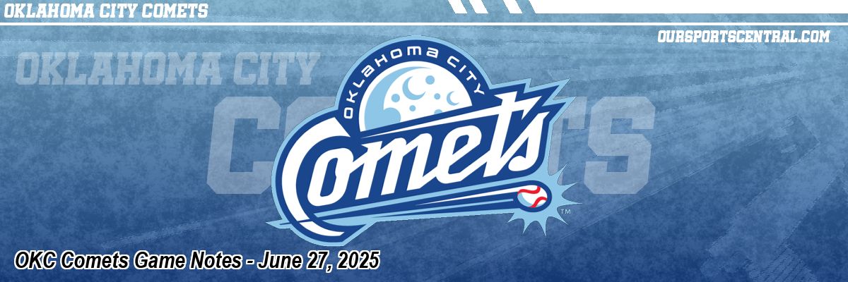 OKC Comets Game Notes - June 27, 2025