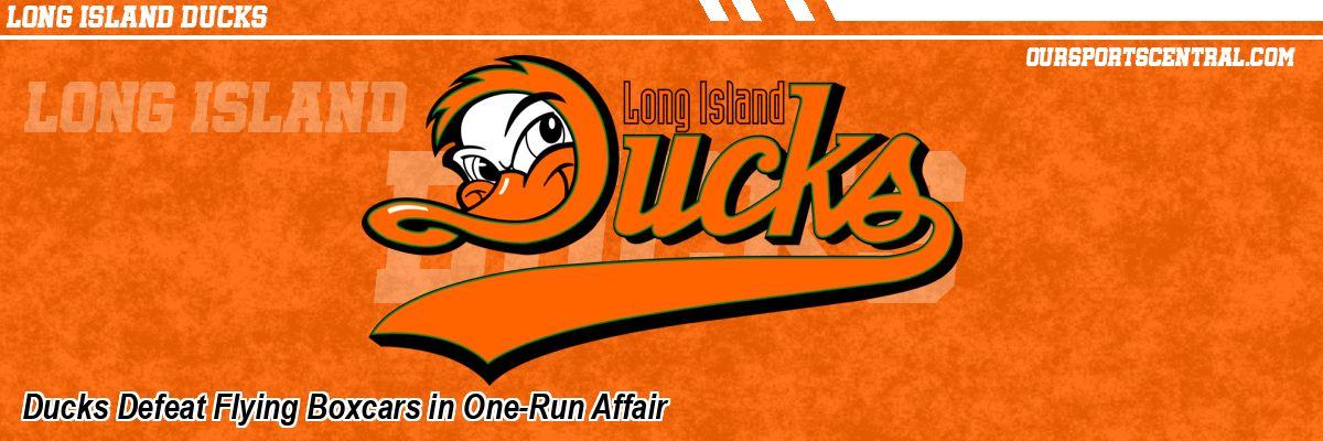 Ducks Defeat Flying Boxcars in One-Run Affair