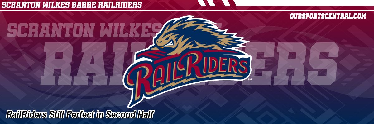 RailRiders Still Perfect in Second Half