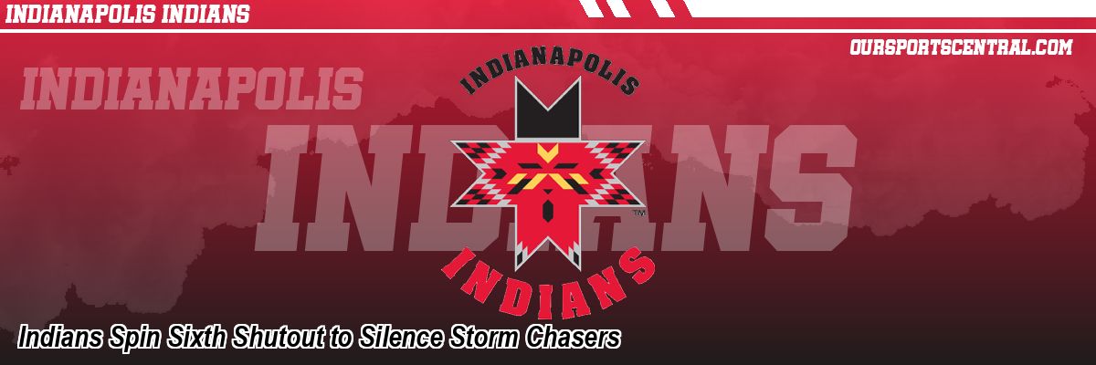 Indians Spin Sixth Shutout to Silence Storm Chasers
