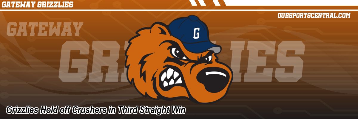 Grizzlies Hold off Crushers in Third Straight Win