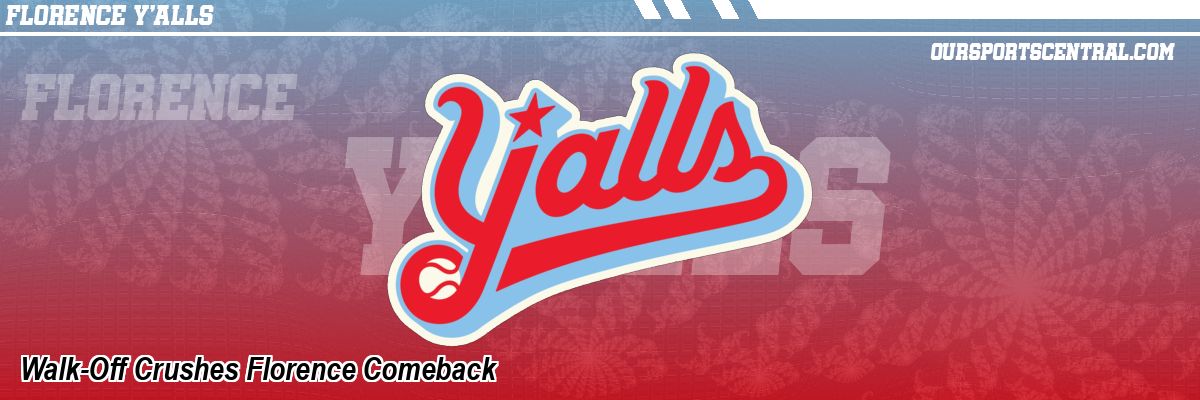 Walk-Off Crushes Florence Comeback