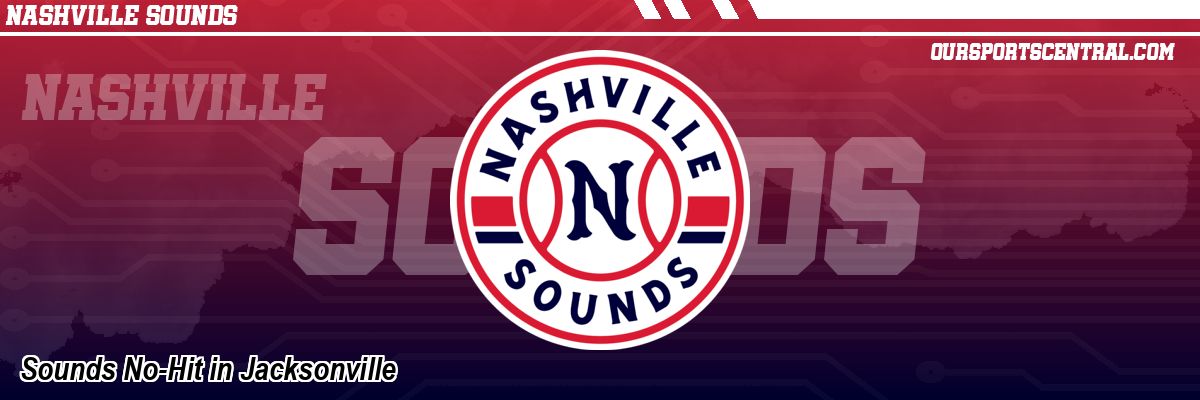 Sounds No-Hit in Jacksonville
