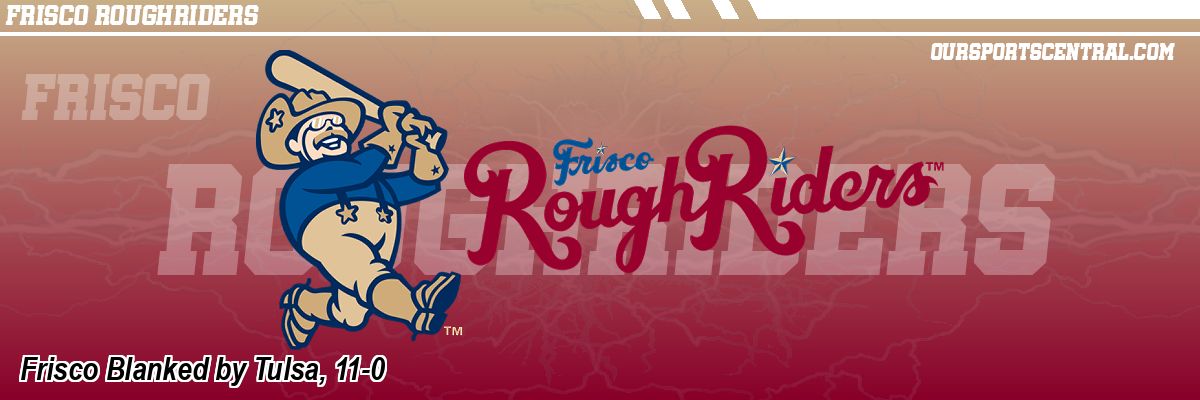 Frisco Blanked by Tulsa, 11-0