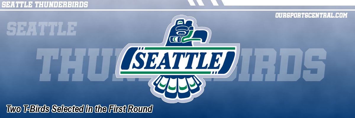 Two T-Birds Selected in the First Round