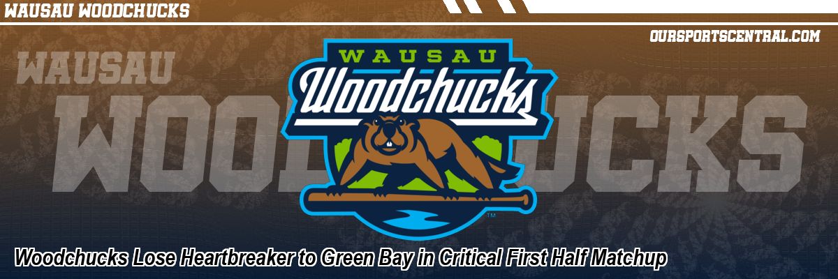 Woodchucks Lose Heartbreaker to Green Bay in Critical First Half Matchup