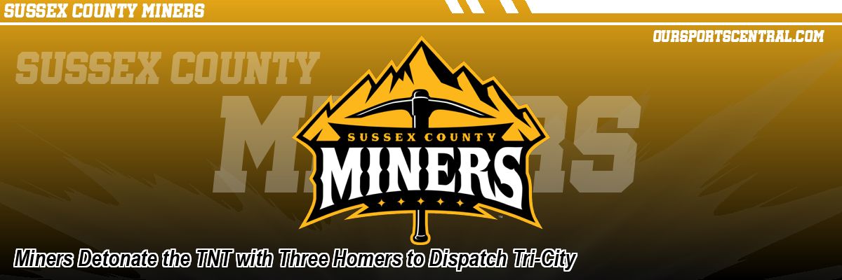 Miners Detonate the TNT with Three Homers to Dispatch Tri-City